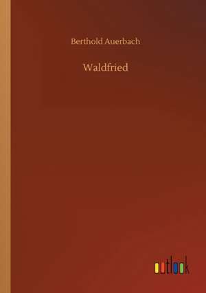 Waldfried de Berthold Auerbach