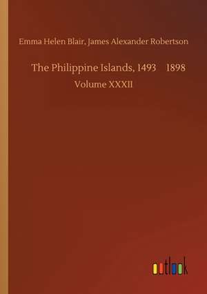 The Philippine Islands, 14931898 de James Alexander Blair