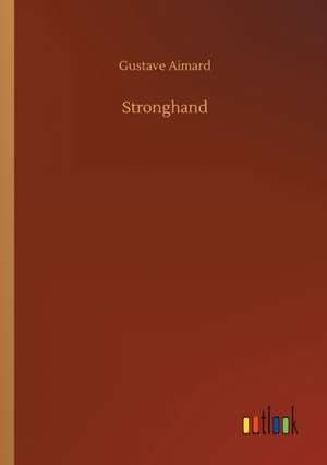 Stronghand de Gustave Aimard