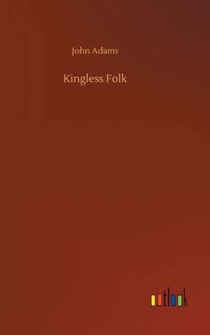 Kingless Folk de John Adams