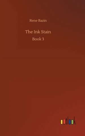 The Ink Stain de Rene Bazin