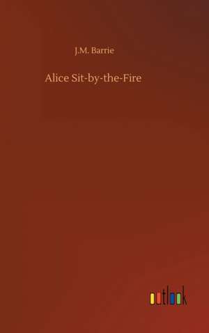 Alice Sit-by-the-Fire de J. M. Barrie