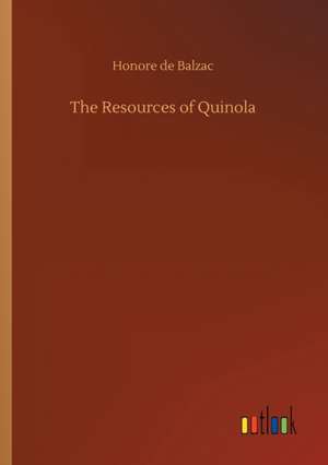 The Resources of Quinola de Honore De Balzac