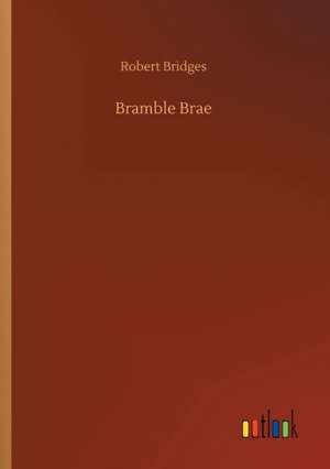 Bramble Brae de Robert Bridges