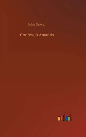 Confessio Amantis de John Gower