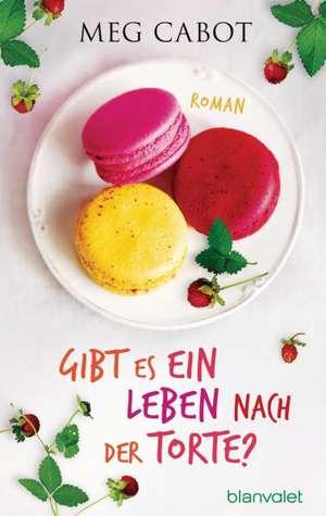 Gibt es ein Leben nach der Torte? de Meg Cabot