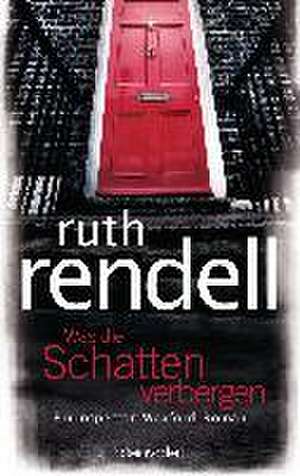 Was die Schatten verbergen de Ruth Rendell