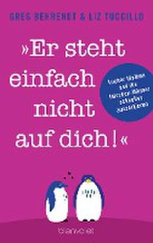 "Er steht einfach nicht auf dich!" de Greg Behrendt