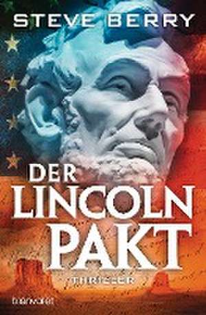 Der Lincoln-Pakt de Steve Berry