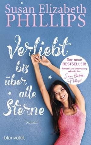 Verliebt bis über alle Sterne de Susan Elizabeth Phillips