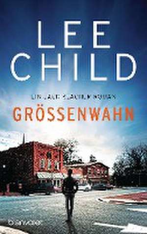 Größenwahn de Lee Child