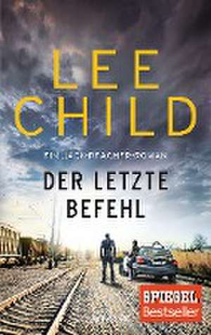 Der letzte Befehl de Lee Child