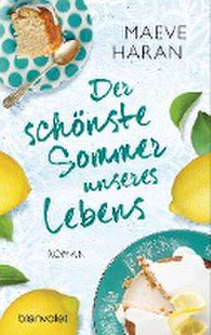 Der schönste Sommer unseres Lebens de Maeve Haran