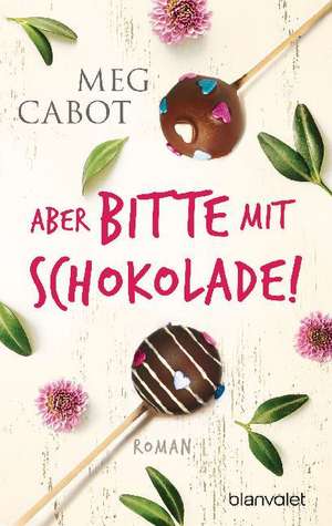 Aber bitte mit Schokolade! de Meg Cabot