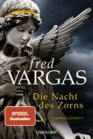 Die Nacht des Zorns de Fred Vargas