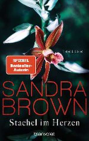 Stachel im Herzen de Sandra Brown