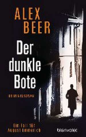 Der dunkle Bote de Alex Beer