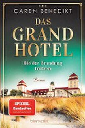 Das Grand Hotel - Die der Brandung trotzen de Caren Benedikt