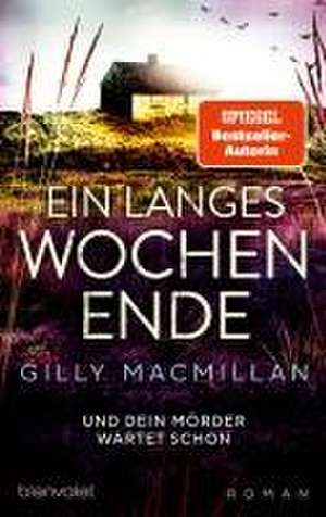 Ein langes Wochenende de Gilly Macmillan