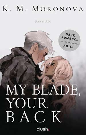 My Blade, Your Back de K M Moronova