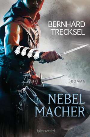 Nebelmacher de Bernhard Trecksel