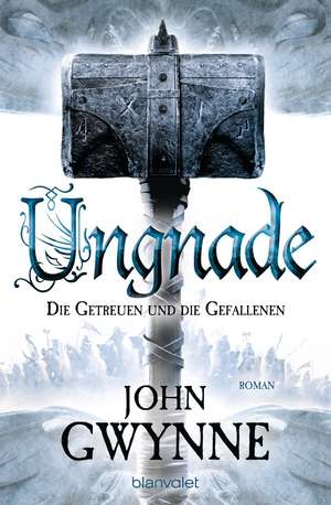 Ungnade - Die Getreuen und die Gefallenen 4 de John Gwynne