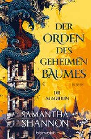 Der Orden des geheimen Baumes - Die Magierin de Samantha Shannon