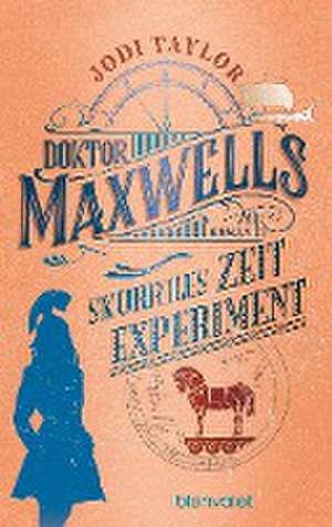 Doktor Maxwells skurriles Zeitexperiment de Jodi Taylor