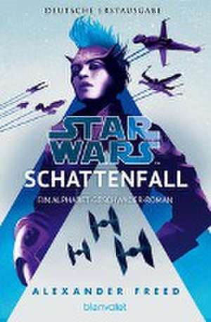 Star Wars(TM) - Schattenfall de Alexander Freed