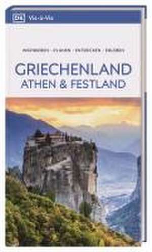 Vis-à-Vis Reiseführer Griechenland, Athen & Festland de DK Verlag - Reise