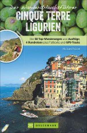 Wanderurlaubsführer Cinque Terre Ligurien de Michael Pröttel