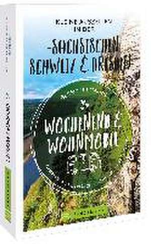 Wochenend und Wohnmobil - Kleine Auszeiten in der Sächsischen Schweiz/Dresden de Bernd Hiltmann