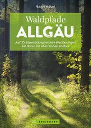 Waldpfade Allgäu de Rudolf Nützel