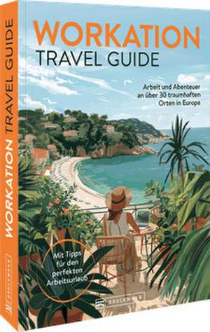 Workation Travel Guide de Barbara Riedel
