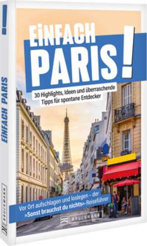Einfach Paris! de Felicitas Meyer