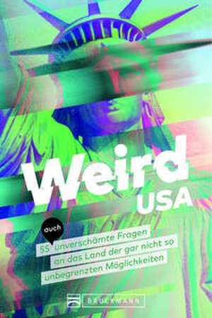 Weird USA de Cornelia Lohs