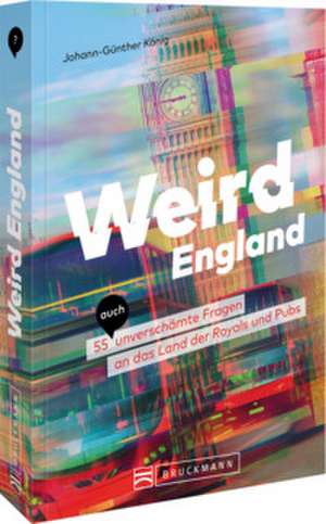 Weird England de Johann-Günther König