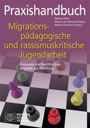 Praxishandbuch migrationspädagogische und rassismuskritische Jugendarbeit de Maria Luisa Mariscal de Körner