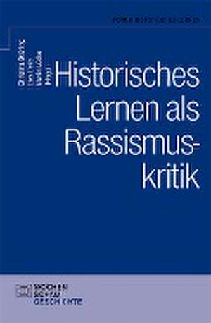 Historisches Lernen als Rassismuskritk de Christina Brüning