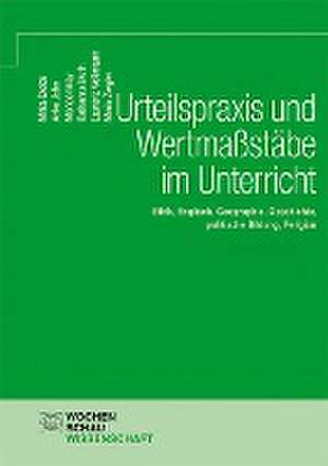 Urteilspraxis und Wertmaßstäbe im Unterricht de Anke John