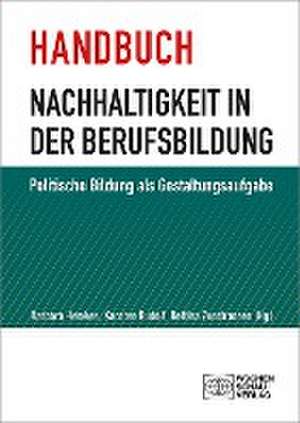 Handbuch Nachhaltigkeit in der Berufsbildung de Barbara Hemkes