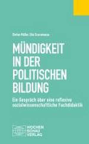 Mündigkeit in der Politischen Bildung de Stefan Müller