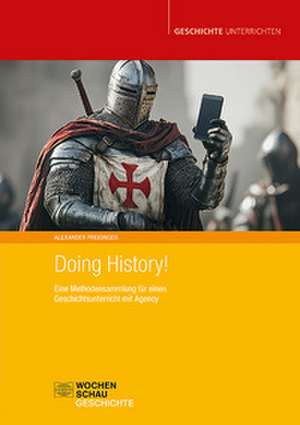 Doing History! de Alexander Preisinger