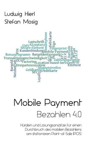 Mobile Payment - Bezahlen 4.0 de Ludwig Hierl