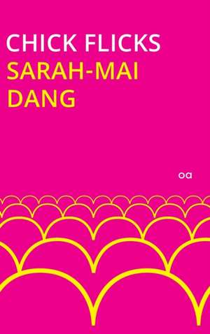 Chick Flicks de Sarah-Mai Dang