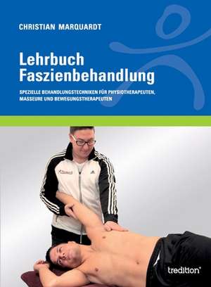 Lehrbuch Faszienbehandlung de Christian Marquardt