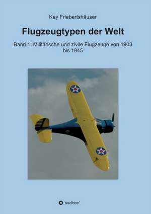 Flugzeugtypen Der Welt: Tanz Auf Dem Vulkan de Kay Friebertshäuser