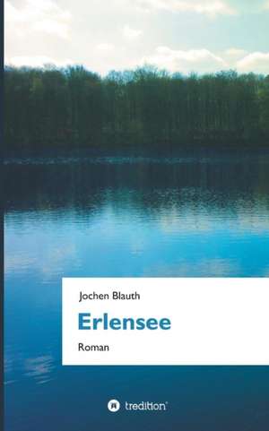 Erlensee de Jochen Blauth