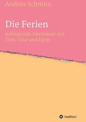 Die Ferien de Andrea Schmitz