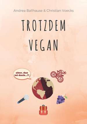 Trotzdem Vegan de Andrea Ballhause